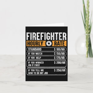 Firefighter Funny Hourly Rate Gifts For Fireman Da Card