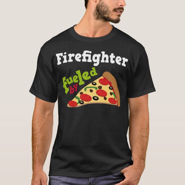 Firefighter (Funny) Pizza T-Shirt (Front)
