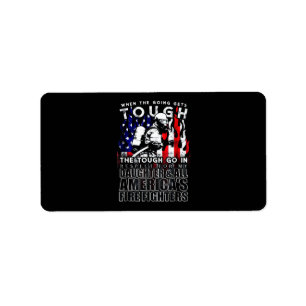 Firefighter Gift Daughter American Firefighter Label