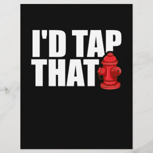 Firefighter Gift I'd Tap That Firefighter Flyer