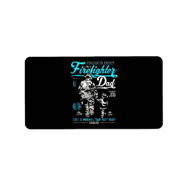 Firefighter Gift | I'm A Firefighter Dad Label (Front)