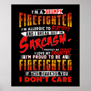 Firefighter Gift   I'm A Grumpy Firefighter Poster