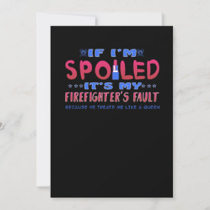 Firefighter Gift It's My Firefighter's Fault Holiday Card
