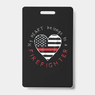 Firefighter Gift   My Heart Be Longs Firefighter ID Badge