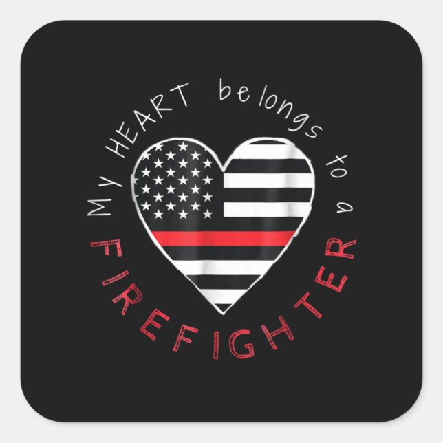 Firefighter Gift | My Heart Be Longs Firefighter Square Sticker (Front)