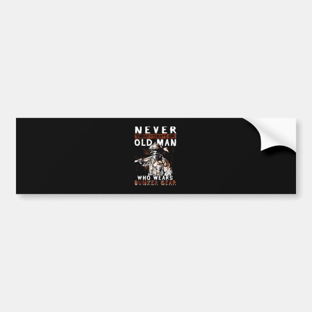 Firefighter Gift | Never Underestimate Firefighter Bumper Sticker (Front)