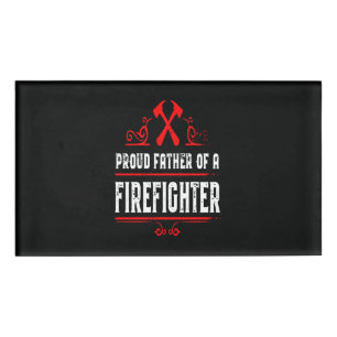 Firefighter Gift Proud Father Of A Firefighter Name Tag