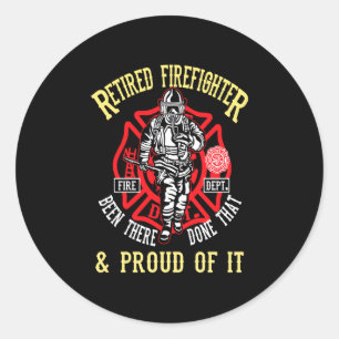Firefighter Gift Retired Firefighter & Proud Classic Round Sticker