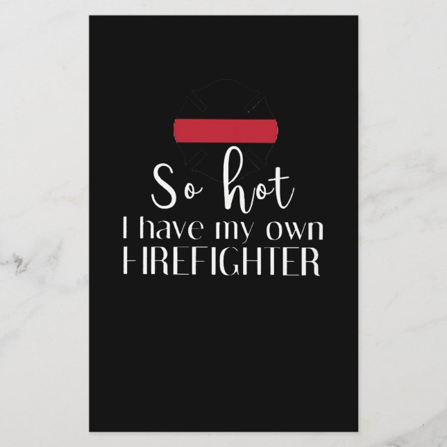Firefighter Gift | So Hot I Have Own Firefighter (Front)