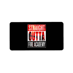 Firefighter Gift Straight Outta Firefighter Label