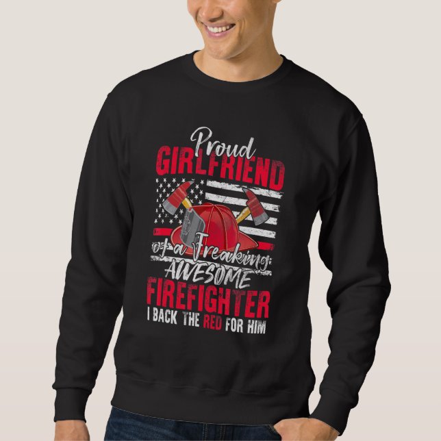 Firefighter Girlfriend Firefighter Axes American F Sweatshirt (Front)