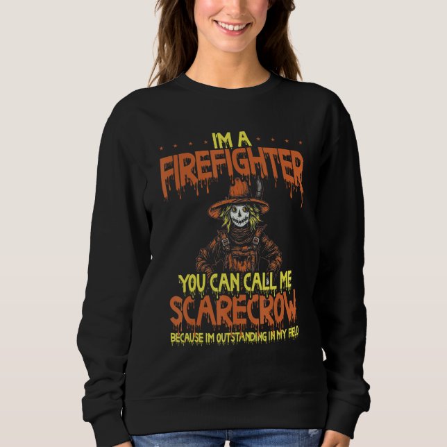 Firefighter Halloween Fireman Halloween Party Fire Sweatshirt (Front)