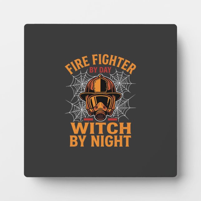 Firefighter Halloween Witch Night Design Plaque (Front)