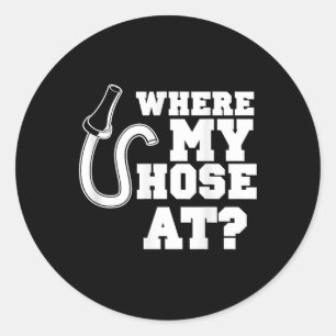 Firefighter Hose Adult Humour For Firefighters Classic Round Sticker