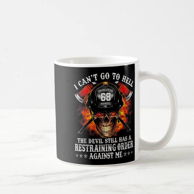 Firefighter I Can't Go To Hell The Devil Still  Coffee Mug (Right)