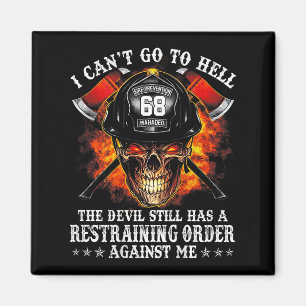 Firefighter I Can't Go To Hell The Devil Still (on Magnet