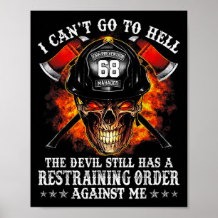 Firefighter I Can't Go To Hell The Devil Still Poster
