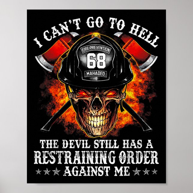 Firefighter I Can't Go To Hell The Devil Still  Poster (Front)