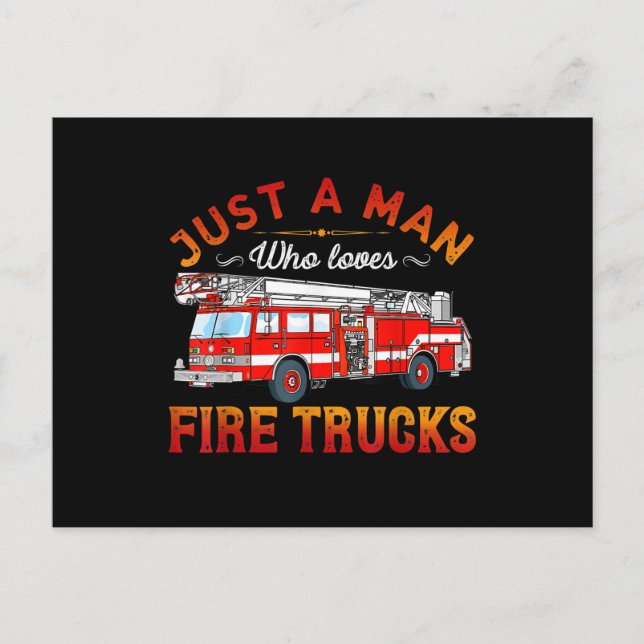 Firefighter | Just A Man Who Loves Fire Trucks Holiday Postcard (Front)