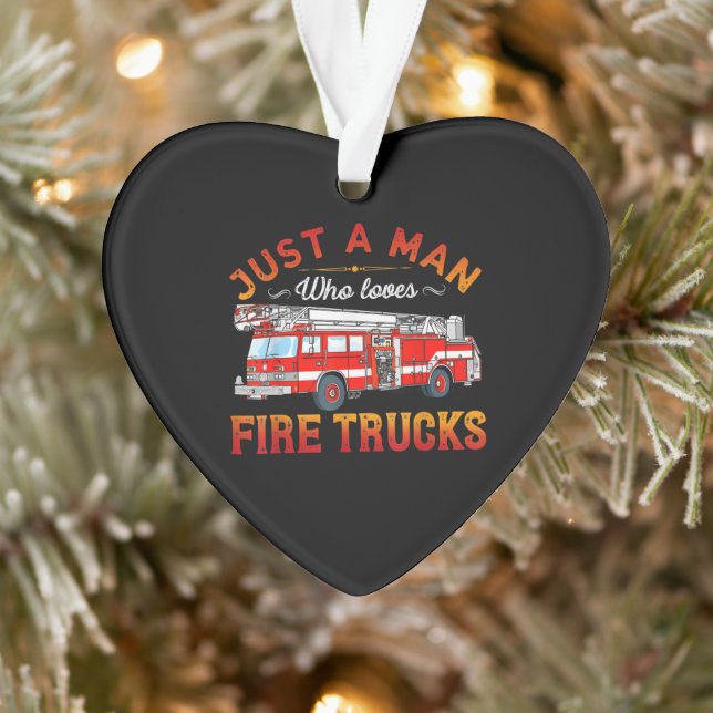 Firefighter | Just A Man Who Loves Fire Trucks Ornament (Tree)
