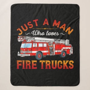 Firefighter   Just A Man Who Loves Fire Trucks Sherpa Blanket