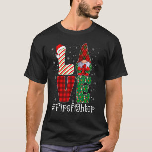Firefighter LOVE Gnome Funny Matching Pajama Chris T-Shirt