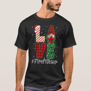 Firefighter LOVE Gnome Funny Matching Pajama Chris T-Shirt