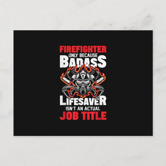 Firefighter Only Because Badass Lifesaver Holiday Postcard (Front)