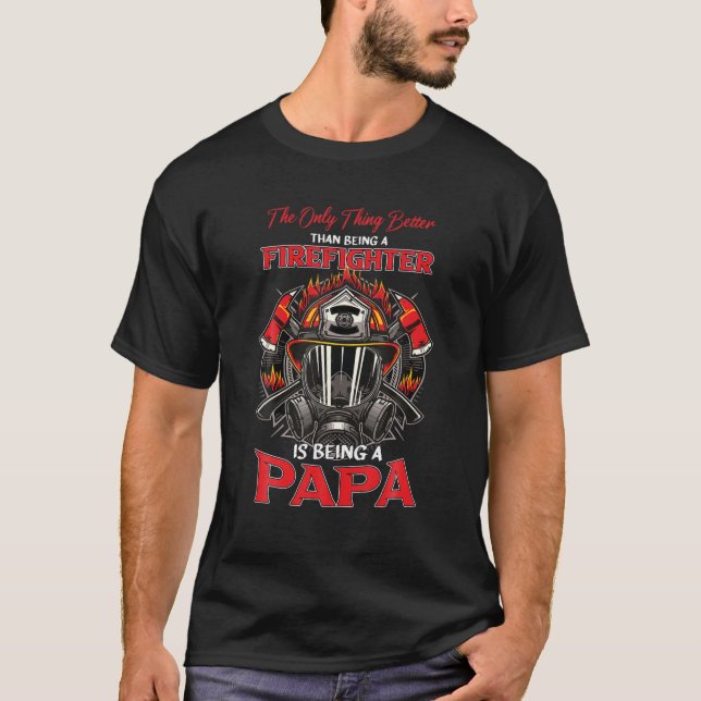 Firefighter Papa | Fire Fighter Dad For Fathers Da T-Shirt (Front)
