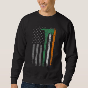 Firefighter St Patrick Day Vintage Axes American F Sweatshirt