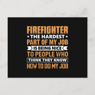 Firefighter The Hardest Part My Job Is Being Nice Holiday Postcard