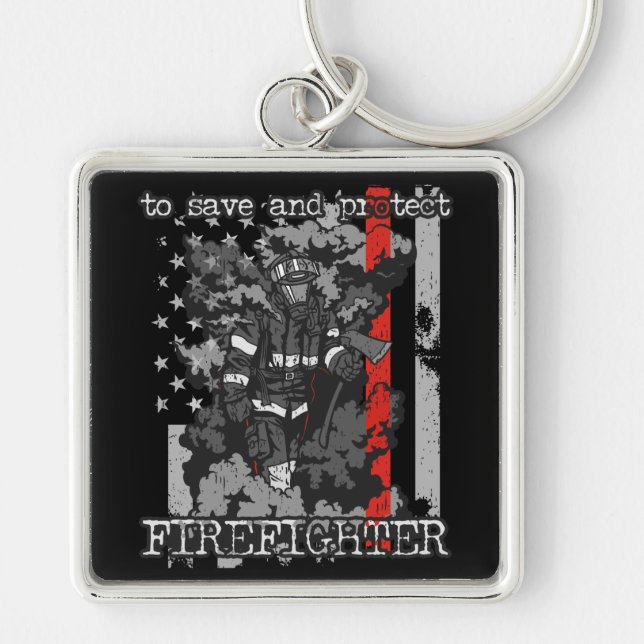 Firefighter To Save and Protect Key Ring (Front)