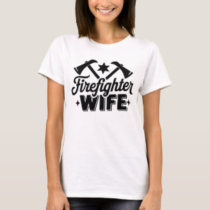 Firefighter Wife Black Text White T-Shirt