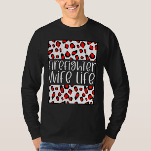 Firefighter Wife Fireman Fire Department Husband L T-Shirt