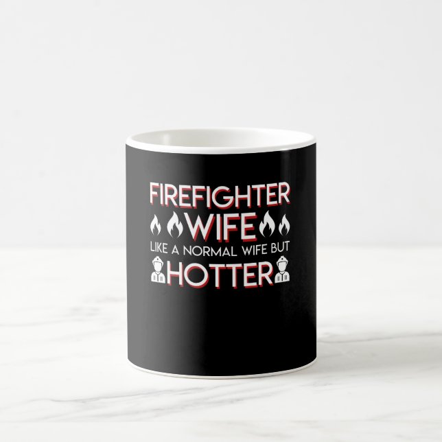 Firefighter Wife Like Normal But Hotter Coffee Mug (Center)