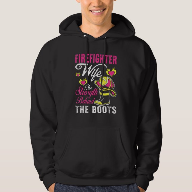 Firefighter Wife Strength Behind The Boots Man Wom Hoodie (Front)