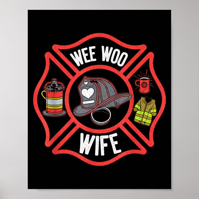 Firefighter Wife Uniform Fireman Fire Department  Poster (Front)