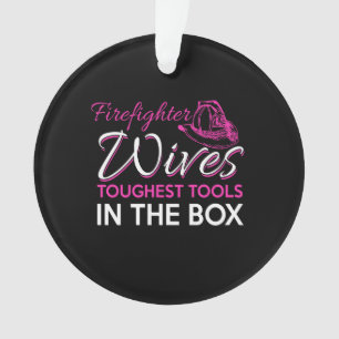 firefighter wives toughest tools in the box ornament