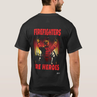 FireFighters Are Heroes for Black Colour T-Shirt