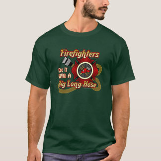 Firefighters Do It T-Shirt