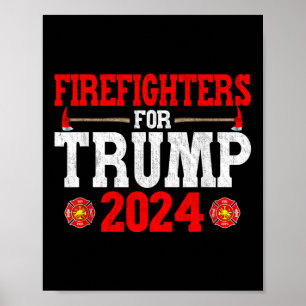 Firefighters For Trump 2024 Funny Firefighter Men  Poster