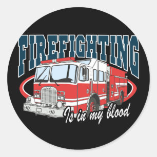 Firefighting is in my Blood Classic Round Sticker