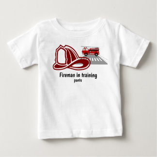 "Fireman in training pants" Baby T-Shirt