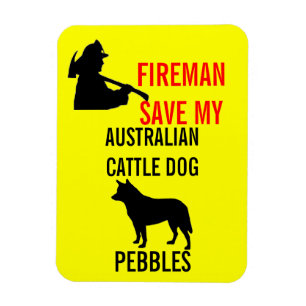Fireman Save My Australian Cattle Dog Magnet