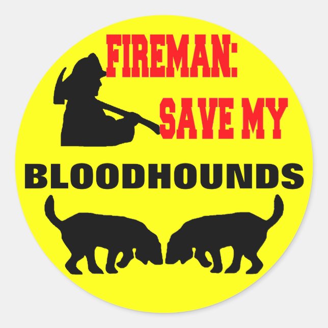 Fireman Save My Bloodhounds Classic Round Sticker (Front)