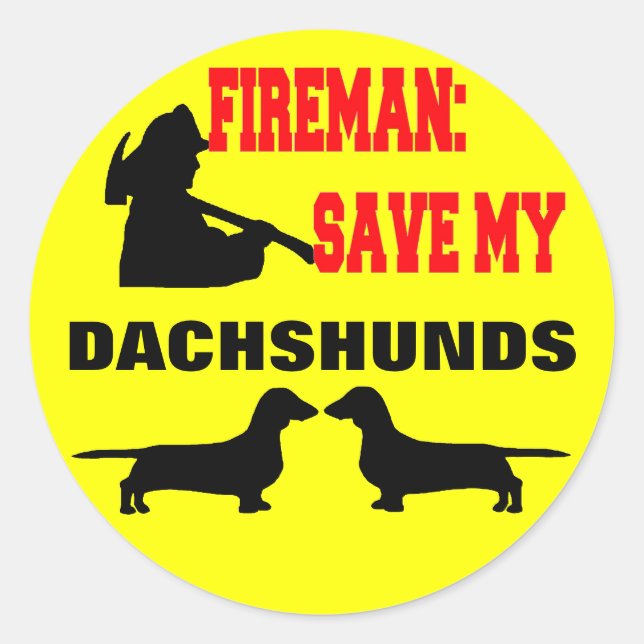 Fireman Save My Dachshunds Classic Round Sticker (Front)