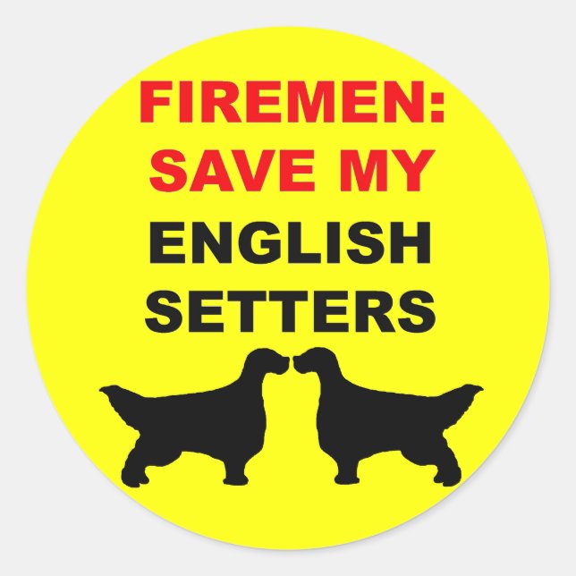 Fireman Save My English Setters Classic Round Sticker (Front)