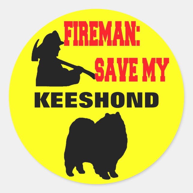 Fireman Save My Keeshond Classic Round Sticker (Front)