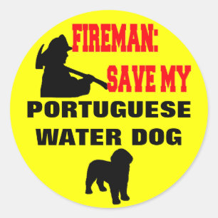 Fireman Save My Portuguese Water Dog Classic Round Sticker