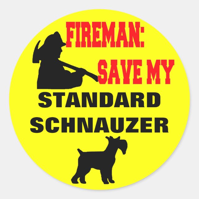 Fireman Save My Standard Schnauzer Classic Round Sticker (Front)